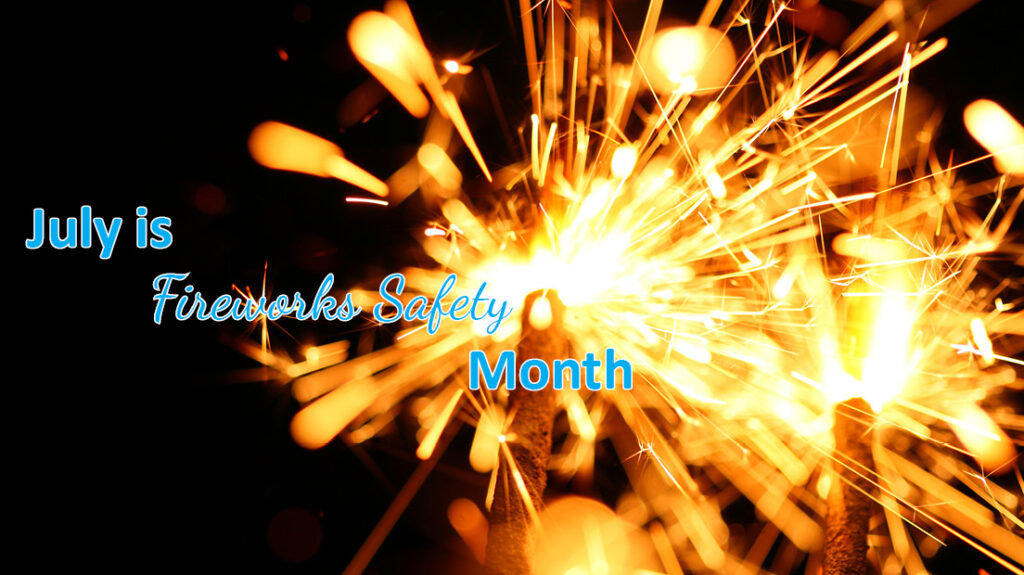 Fireworks Safety Month